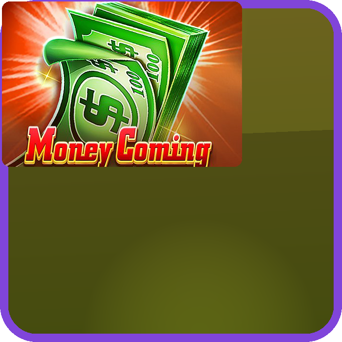 Money Coming